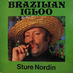 STURE NORDIN / Brazilian Igloo